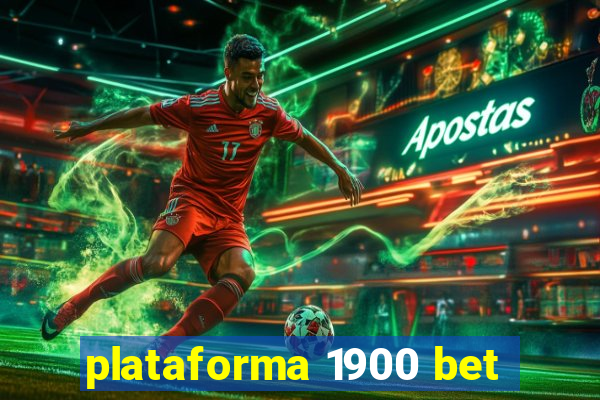 plataforma 1900 bet